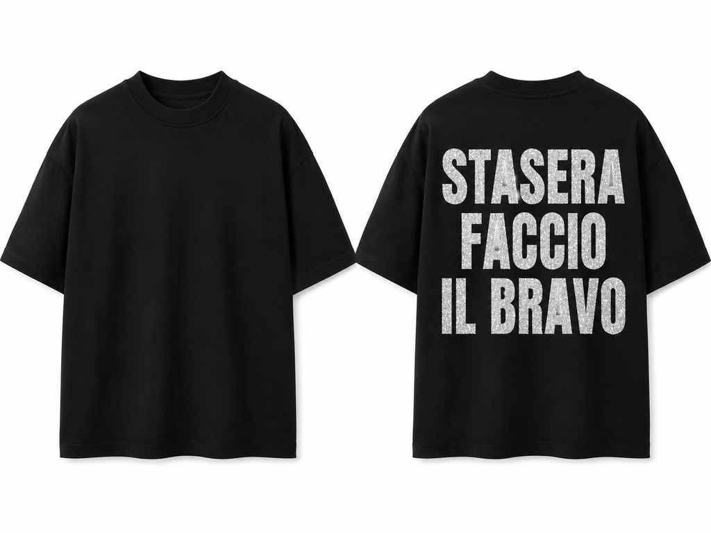 T-SHIRT STASERA FACCIO IL BRAVO