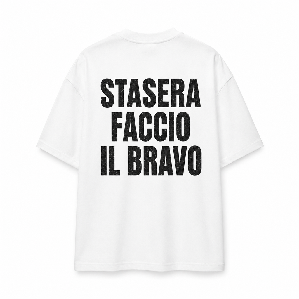 T-SHIRT STASERA FACCIO IL BRAVO